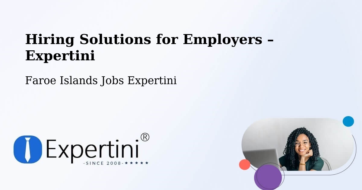 Hiring Solutions for Employers in Froðba - Froðba, Faroe Islands Jobs Expertini